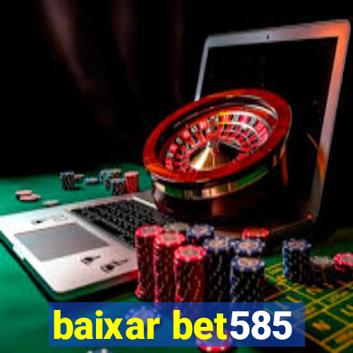 baixar bet585